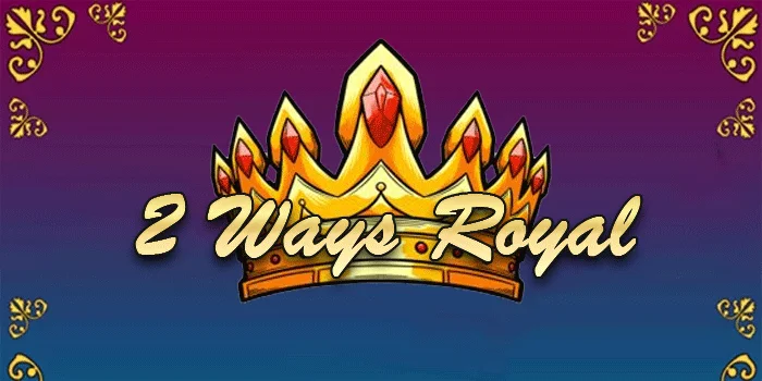 Strategi Jitu Mendapatkan Jackpot Di Casino 2 Ways Royal