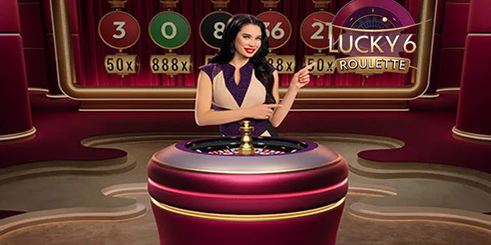 Trik Jitu Mendapatkan Jackpot Besar Di Casino Lucky 6 Roulette