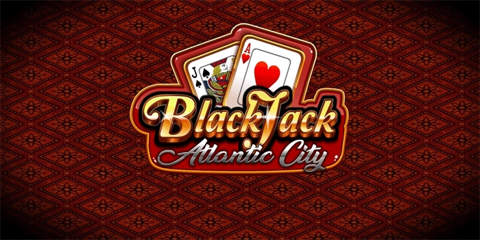 Atlantic City Blackjack: Variasi Blackjack dengan Peluang Terbaik untuk Pemain Atlantic City Blackjack: Variasi Blackjack dengan Peluang Terbaik untuk Pemain