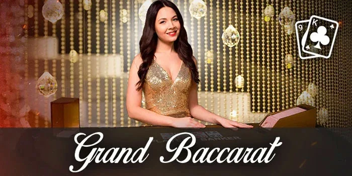 Cara Praktis Meledakkan Kemenangan Besar di Casino Grand Baccarat