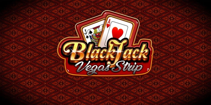 Cara Cepat Raih Jackpot Besar di Casino Vegas Strip Blackjack